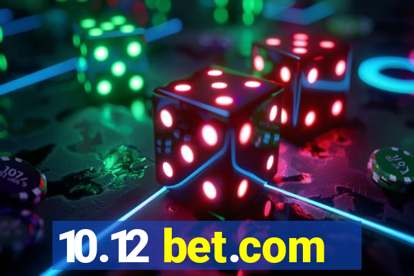 10.12 bet.com